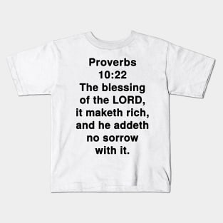 Proverbs 10:22  King James Version (KJV) Bible Verse Typography Kids T-Shirt